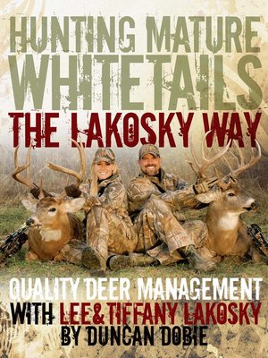 cover image of Hunting Mature Whitetails the Lakosky Way